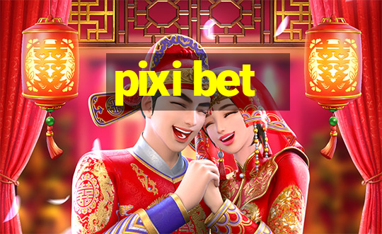 pixi bet