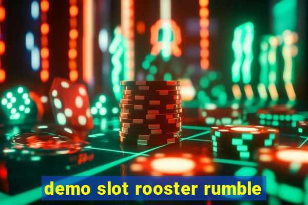 demo slot rooster rumble