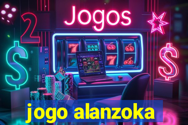 jogo alanzoka