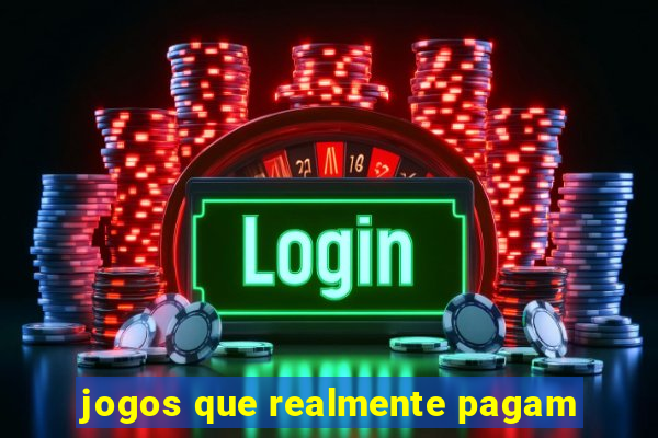 jogos que realmente pagam