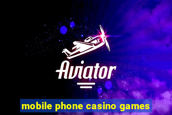 mobile phone casino games