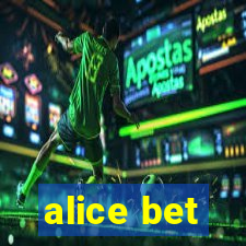 alice bet