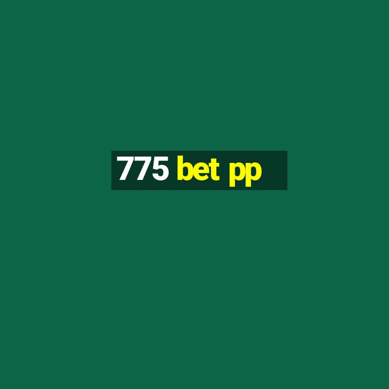 775 bet pp