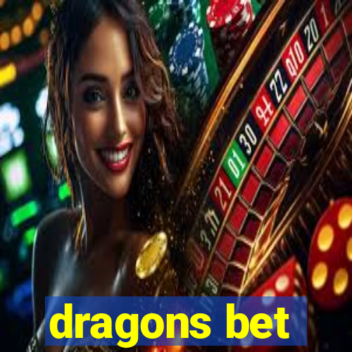 dragons bet