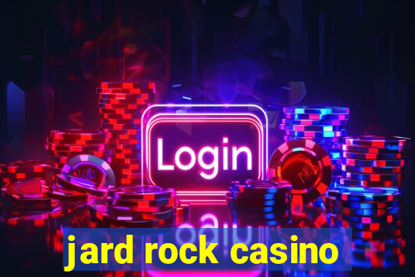 jard rock casino