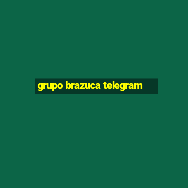 grupo brazuca telegram