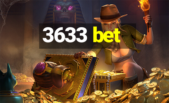 3633 bet