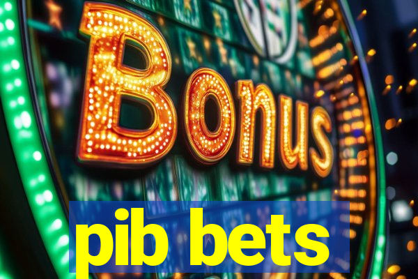 pib bets