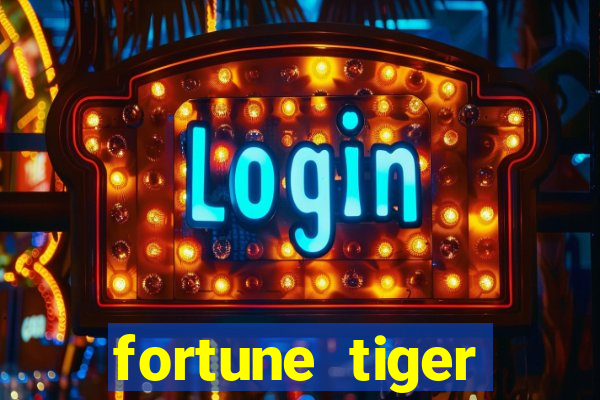 fortune tiger depósito 1 real