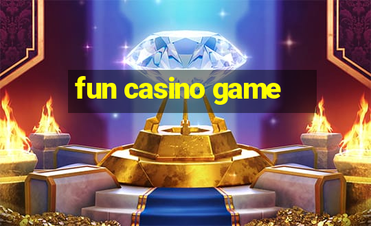 fun casino game