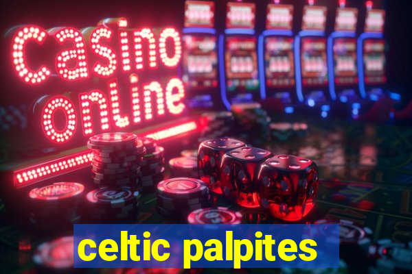 celtic palpites