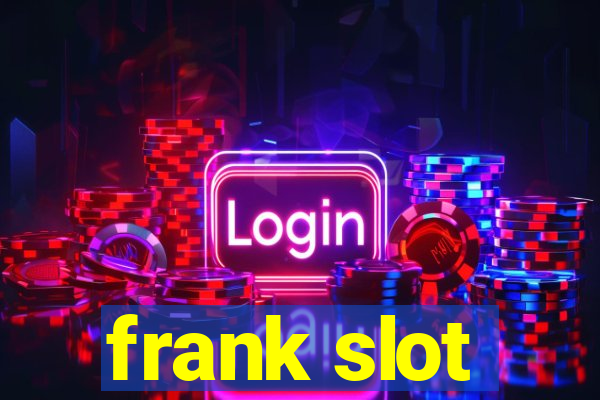 frank slot