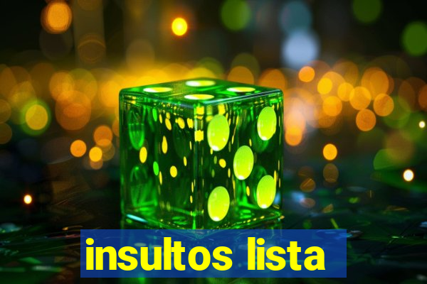 insultos lista