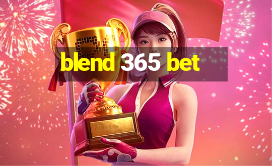 blend 365 bet