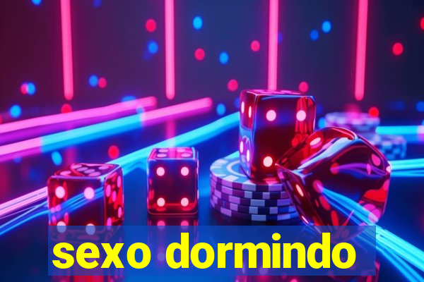 sexo dormindo