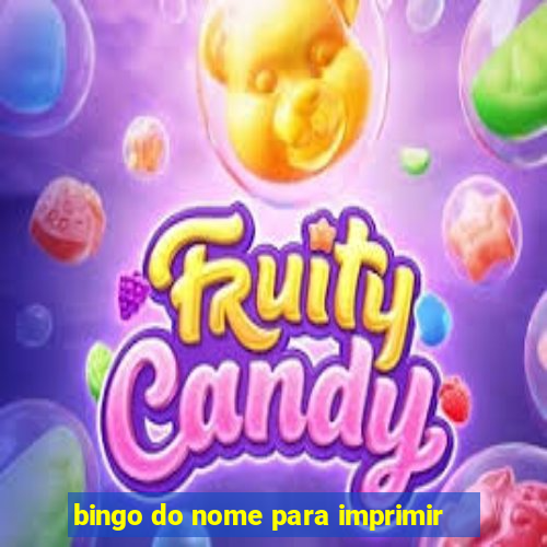 bingo do nome para imprimir