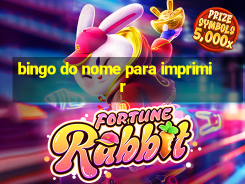 bingo do nome para imprimir