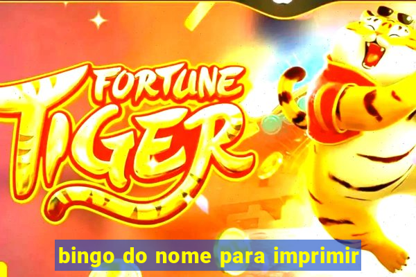 bingo do nome para imprimir