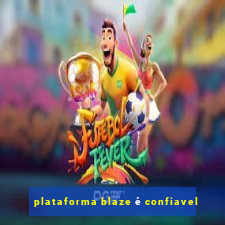 plataforma blaze é confiavel