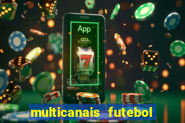 multicanais futebol real madrid