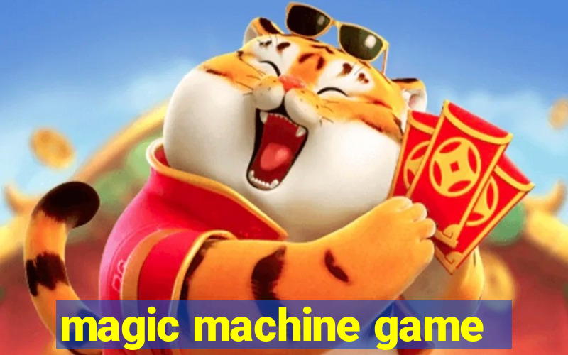 magic machine game