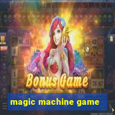 magic machine game