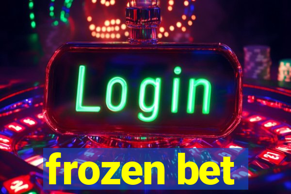 frozen bet