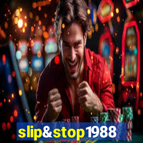 slip&stop1988