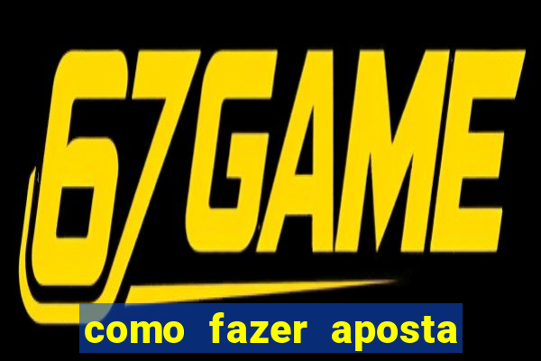 como fazer aposta no sportingbet