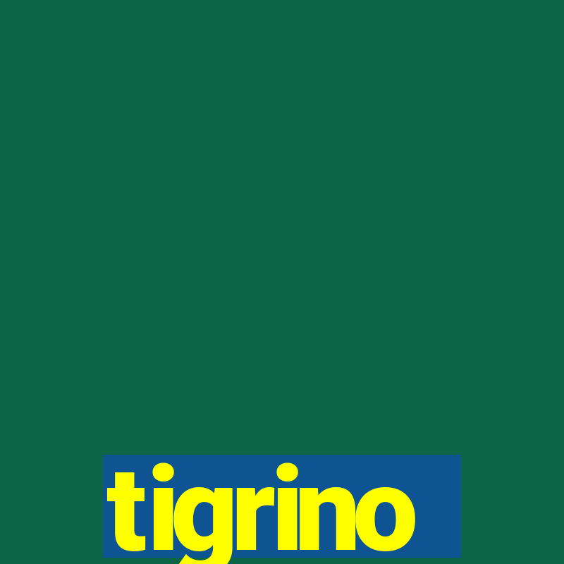 tigrino