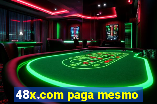 48x.com paga mesmo