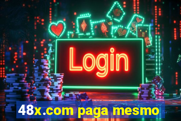 48x.com paga mesmo