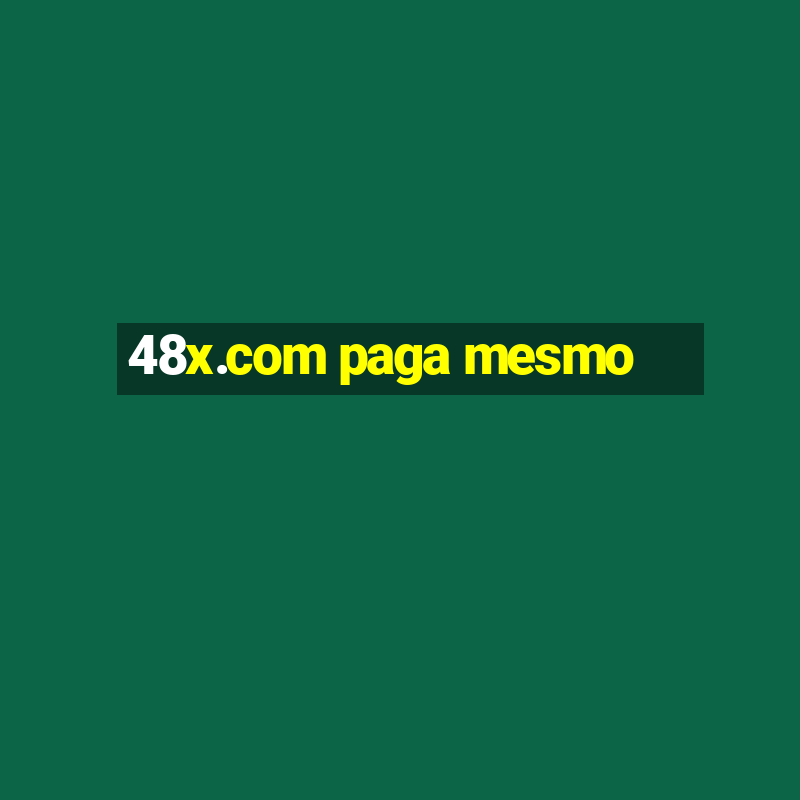 48x.com paga mesmo