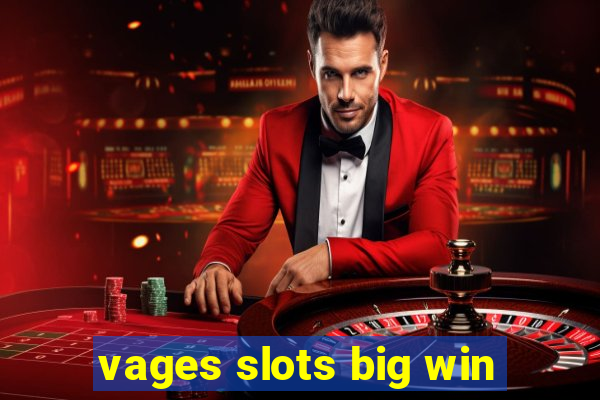 vages slots big win