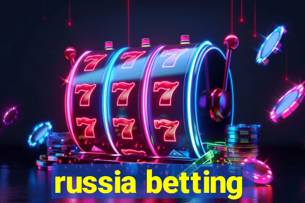 russia betting