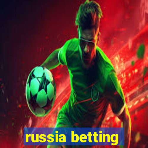 russia betting