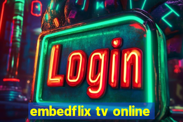 embedflix tv online