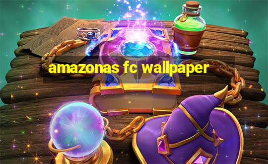 amazonas fc wallpaper