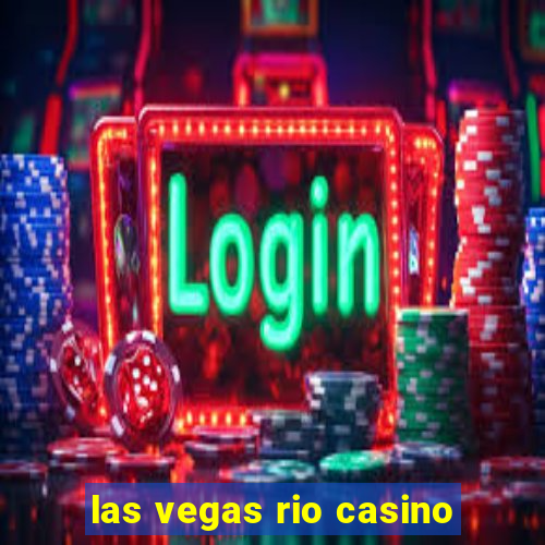 las vegas rio casino