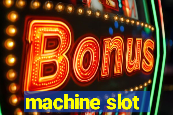 machine slot