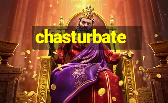 chasturbate