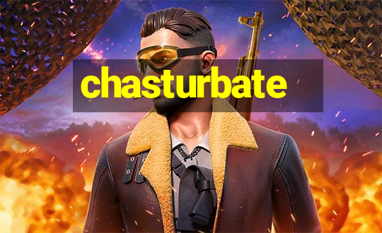 chasturbate