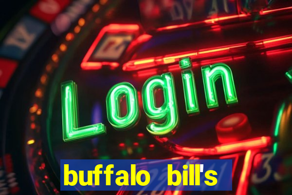 buffalo bill's resort & casino