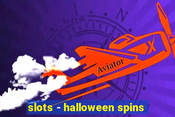 slots - halloween spins