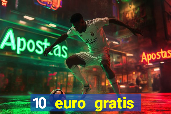 10 euro gratis casino ohne einzahlung