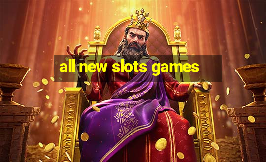 all new slots games