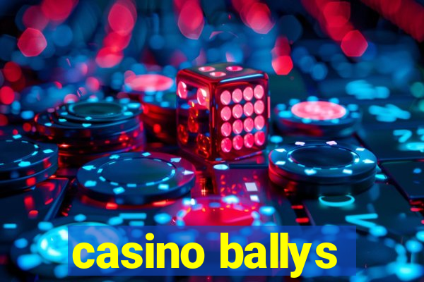 casino ballys