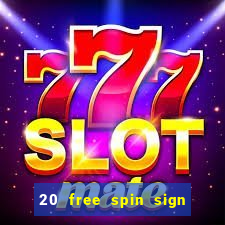 20 free spin sign up casino