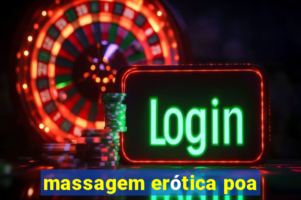 massagem erótica poa