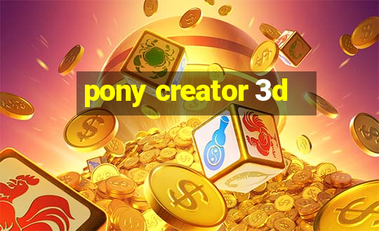 pony creator 3d